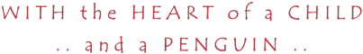 With the Heart of a Child